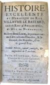 WILLIAM THE CONQUEROR.  Eudemare, François d'. Histoire Excellente et Heroïque du Roy Guillaume le Bastard.  1629